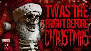 Twas the Fright Before Christmas CreepyPasta 