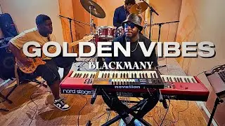 GOLDEN VIBES Live Session - Blackmany