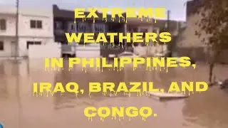Extreme weathers || Typhoon Rai in Philippines || Heavy Flooding in Iraq, Brazil, and Congo.part-10