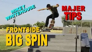 Frontside Bigspin - Mikey Whitehouse - MAJER tips