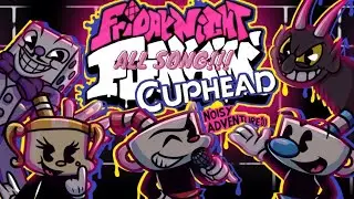 Friday Night Funkin' All Song Cuphead a Noisy Adventure Mod