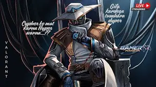 🕵️ Cypher Nahi Hota, HYPER Hota Hai | Valorant LIVE hindi | #valorantlive #gaming #cypher #streamer