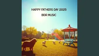 Happy Fathers Day 2025