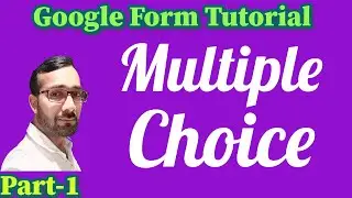 Google Form:  Multiple Choice Questions