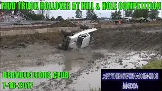 MUD TRUCK ROLLS OVER AT BERVILLE LIONS CLUB HILL AND HOLE COMPETITION   7 -16-17