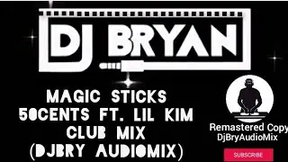 Magic Stick - 50Cents ft. LIL kim AudioMix (DjBryAudioMix)