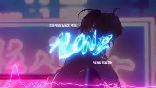 Kim Petras & Nicki Minaj - Alone (No Hero Hard Mix)