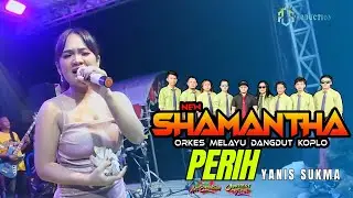 PERIH ( Elvi Sukaesih ) || YANIS SUKMA || NEW SHAMNTHA