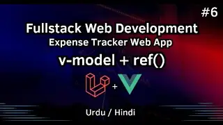 Laravel 12 & Vuejs 3 Form binding with v-model and ref() - Expense Tracker for beginners