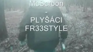 McScroon - Ply&scaron;&aacute;ci Fr33style