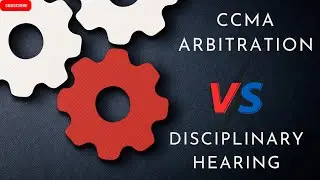 [L190R] CCMA ARBITRATION VS DISCIPLINARY HEARING | SOUTH AFRICA