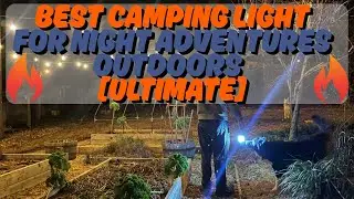 BEST Camping Light For Night Adventures Outdoors [MUST-WATCH]