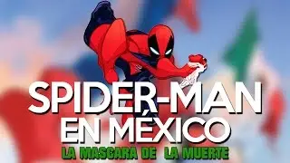 ¡SPIDERMAN EN MEXICO! (La mascara de la muerte)