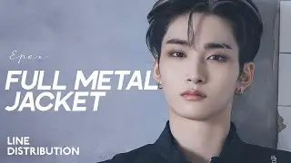 EPEX &mdash; FULL METAL JACKET | Line Distribution