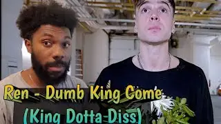 REN - DUMB KING COME (KING DOTTA DISS) REACTION VIDEO #RENMAKESMUSIC #DISSTRACK #UNITEDKINGDOM