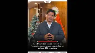 Landmark education reform as Meghalaya announces pay scales for adhoc, SSA teachers