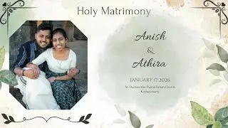 Holy Matrimony || Anish & Athira || St. Thomas Mar Thoma Syrian Church, Kozhencherry