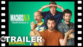 📺 MACHOS ALFA - Temporada 4 | SERIE TRAILER ESPA&Ntilde;OL | 9 Enero/26 - NETFLIX