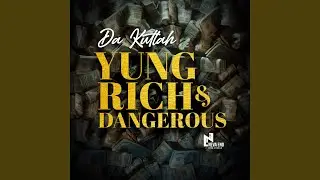 Yung Rich & Dangerous