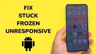 How To Fix Frozen / Stuck / Unresponsive Android Phone