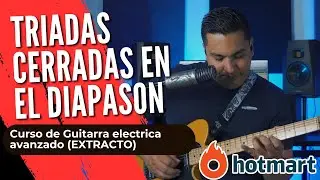 Triadas Cerradas y abiertas para hacer solos -EXTRACTO curso de Guitarra para guitarristas avanzados