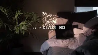 devlog 003