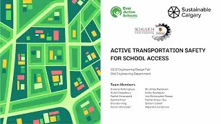 [T2] Active Transportation Safety for School Access | Civil | Engineering Design Fair 2022