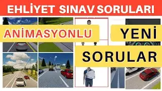 EHLİYET SINAV SORULARI 2023  - EN YENİ SORULAR ,  5 ANİMASYON SORUSU