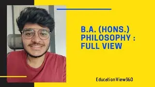 B.A. (Hons.) Philosophy : Full View || EducationView360