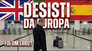 DESISTI da Europa: O que aprendi vivendo em 3 países (Inglaterra, PT, Espanha)