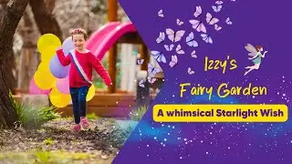 Izzy's Starlight Wish Filled her world with happiness
