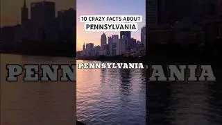 10 CRAZY Facts About Pennsylvania You Didn't know. #pennsylvania #crazyfacts #funfacts #facts