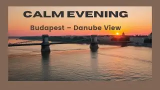 Calm Budapest | Danube River Sunset from Margaret Bridge