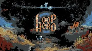 ES UN VICIO - LOOP HERO - Capitulo 1