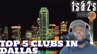 Top 5 Clubs Dallas pt 1