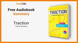 Traction by Gabriel Weinberg: 8 Minute Summary