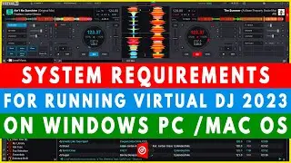 VIRTUAL DJ 2023 - MINIMUM SYSTEM REQUIREMENTS FOR VIDEO MIXING ON WINDOWS PC AND MAC OS