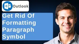 How To Get Rid Of Formatting Paragraph Symbol Marks In Microsoft Outlook [2026 Guide]