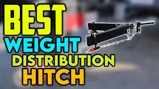 ✅ Best Weight Distribution Hitches | Hitch for Lifted Trucks