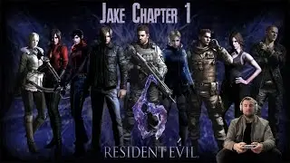 Resident Evil 6. Jake Chapter 1 Playthrough