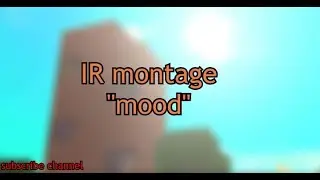 🏝️''MOOD'' IR montage🏝️