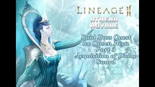 Lineage 2 Quest - Acquisition of Divine Sword Tutorial - Lineage 2 High Five Athena Royale