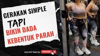 SIMPLE TAPI BIKIN DADA KEBENTUK! 🥵 - GERAKAN SIMPLE LATIHAN CHEST