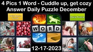4 Pics 1 Word - Cuddle up, get cozy - 17 December 2023 - Answer Daily Puzzle + Bonus Puzzle
