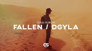 Isaia Huron - Fallen/DGYLA