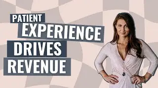 Med Spa Patient Experience Secrets - Turn Clients into RAVING Fans!