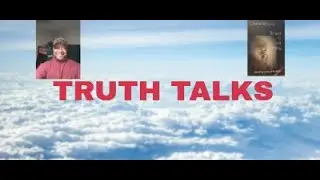 Truth Talks / Spiritual