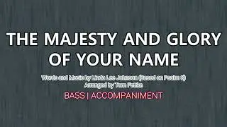 The Majesty and Glory of Your Name | Bass | Vocal Guide by Bro. Japheth Pascua