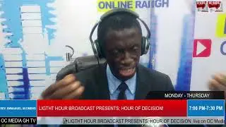📝LIGTHT HOUR BROADCAST PRESENTS; HOUR OF DECISION! live  on YouTube with REV EMMANUEL AKOMENG.