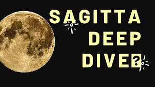 PART 1 SAGITTARIUS DEEP DIVE READING